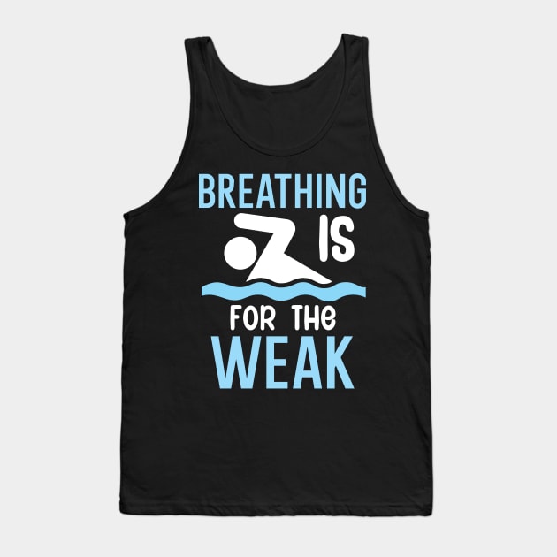 Breathing is for the weak Tank Top by maxcode